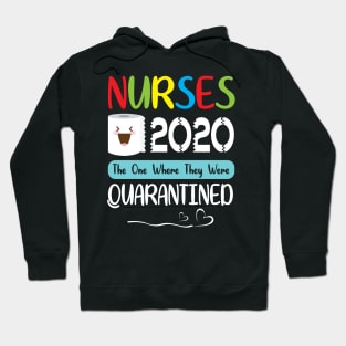 Nurses Toilet Paper Face 2020 The One Where They Were Quarantined Fighting Coronavirus 2020 Hoodie